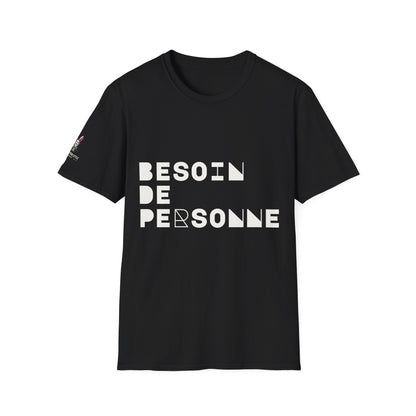 T-Shirt CELIB AU TOP - "Besoin de Personne"