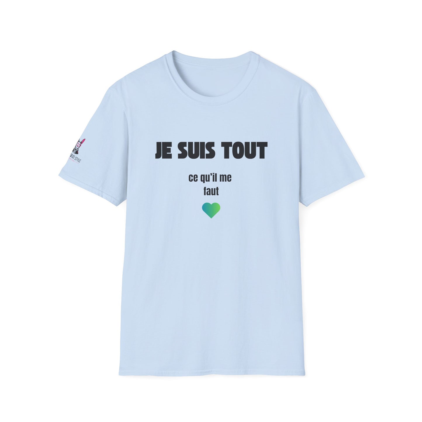 T-Shirt CELIB AU TOP - "Je suis tout ce qu'il me faut"