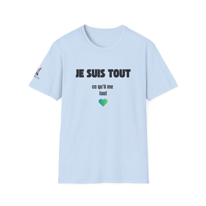 T-Shirt CELIB AU TOP - "Je suis tout ce qu'il me faut"