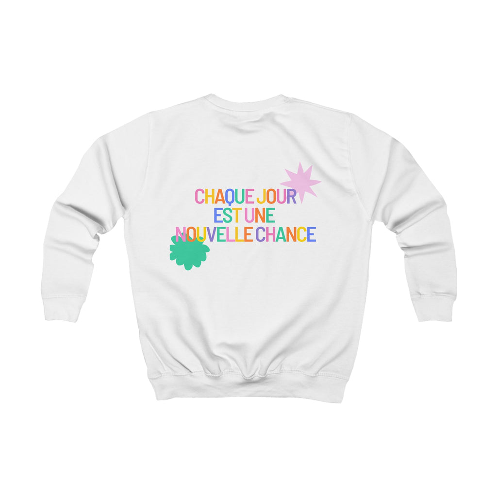 Sweat enfant - "Chaque Jour Est Une Nouvelle Chance"