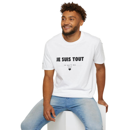 T-Shirt Je m'aime, je m'assume - "Je suis TOUT ce qu'il me faut"