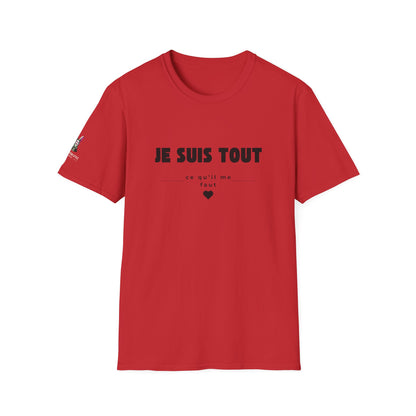 T-Shirt Je m'aime, je m'assume - "Je suis TOUT ce qu'il me faut"