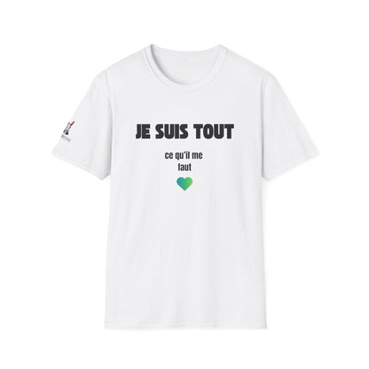 T-Shirt CELIB AU TOP - "Je suis tout ce qu'il me faut"