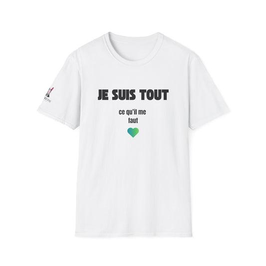 T-Shirt CELIB AU TOP - "Je suis tout ce qu'il me faut"