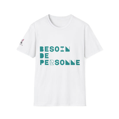 T-Shirt CELIB AU TOP - "Besoin de Personne"
