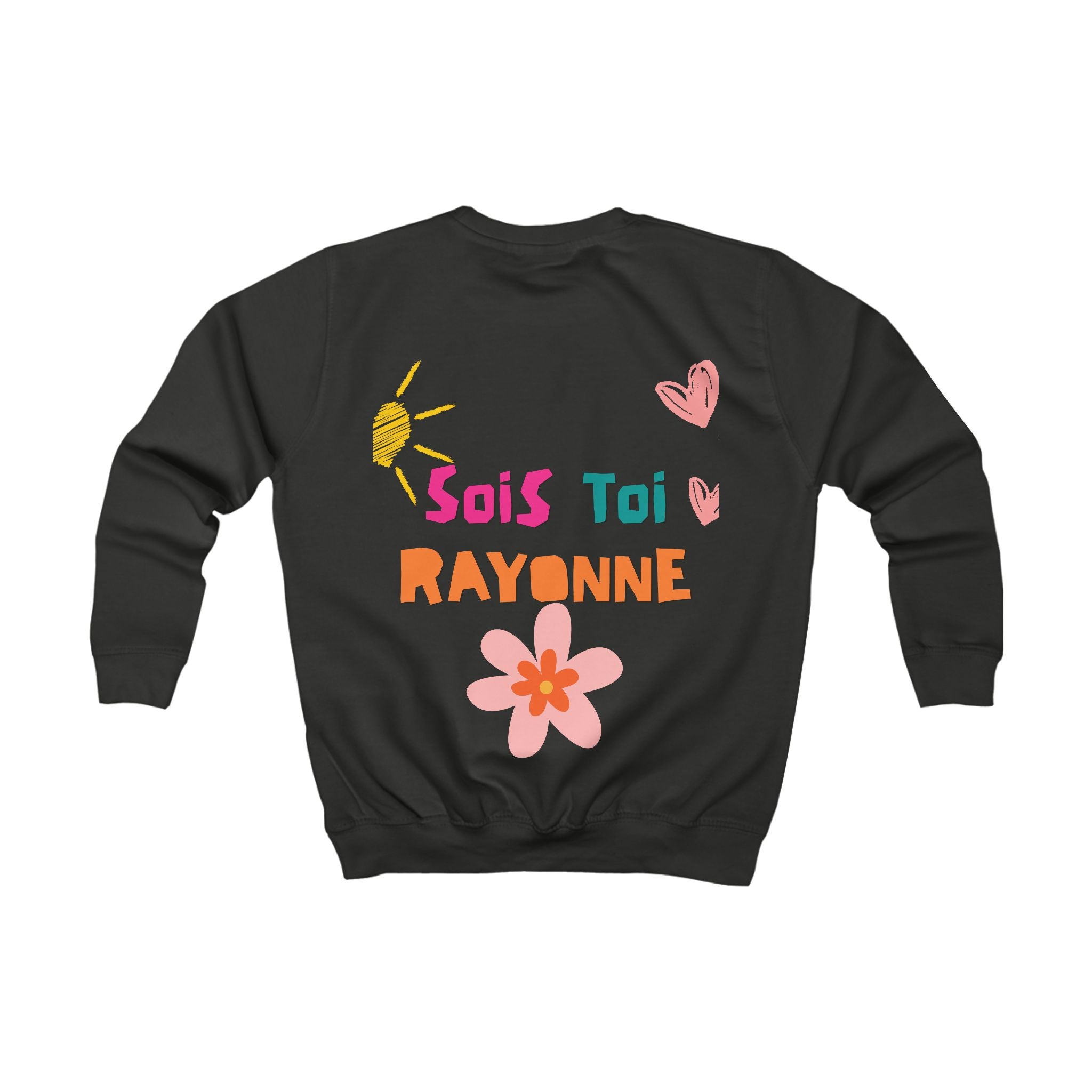 Sweat Enfant - "Sois toi, Rayonne"