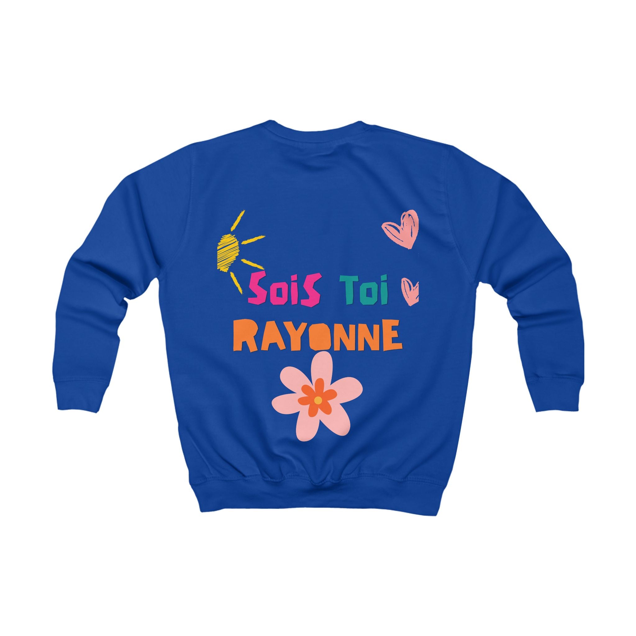 Sweat Enfant - "Sois toi, Rayonne"