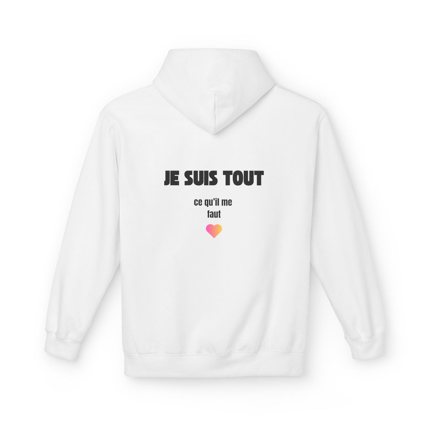 Sweat Célib au top - "Je suis TOUT ce qu'il me faut"