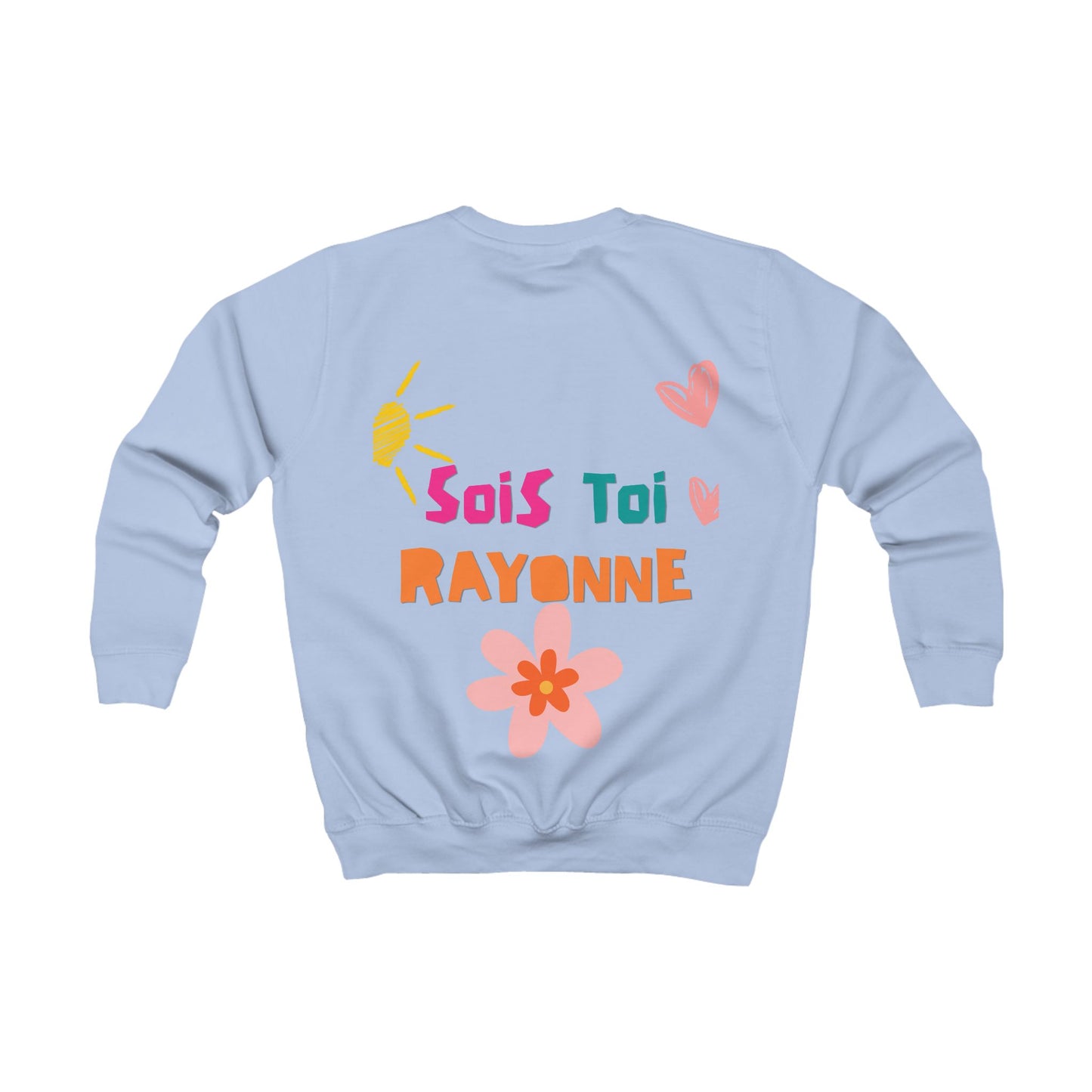 Sweat Enfant - "Sois toi, Rayonne"