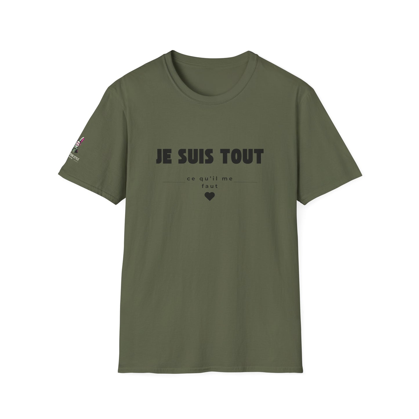 T-Shirt Je m'aime, je m'assume - "Je suis TOUT ce qu'il me faut"