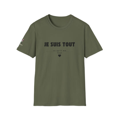 T-Shirt Je m'aime, je m'assume - "Je suis TOUT ce qu'il me faut"