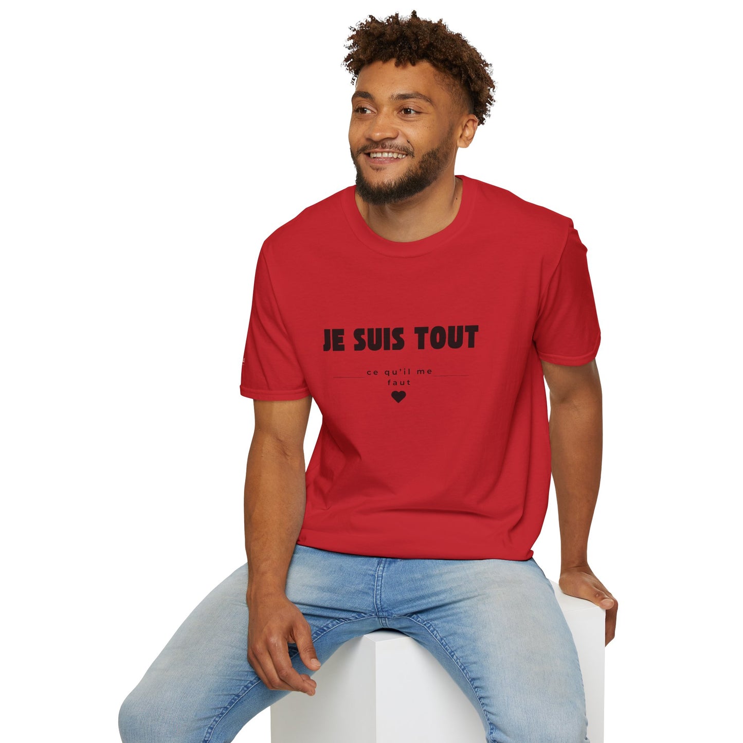 T-Shirt Je m'aime, je m'assume - "Je suis TOUT ce qu'il me faut"