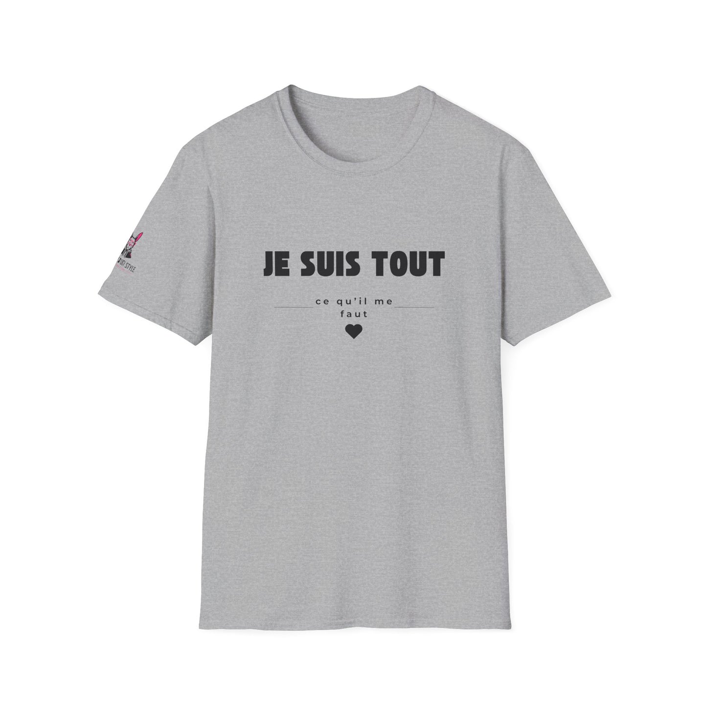 T-Shirt Je m'aime, je m'assume - "Je suis TOUT ce qu'il me faut"