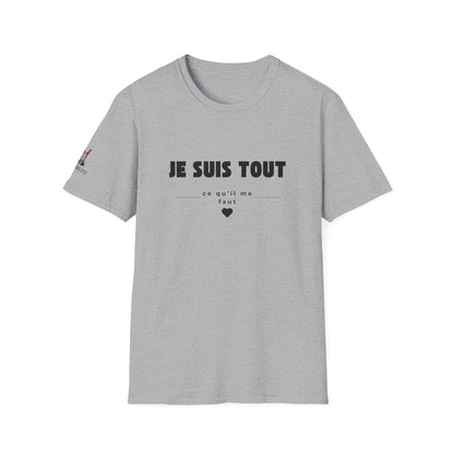 T-Shirt Je m'aime, je m'assume - "Je suis TOUT ce qu'il me faut"