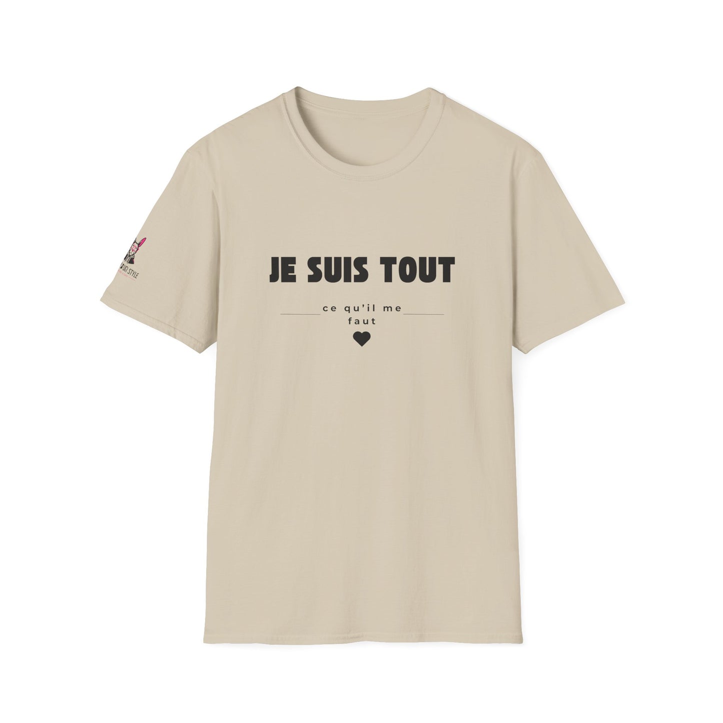 T-Shirt Je m'aime, je m'assume - "Je suis TOUT ce qu'il me faut"