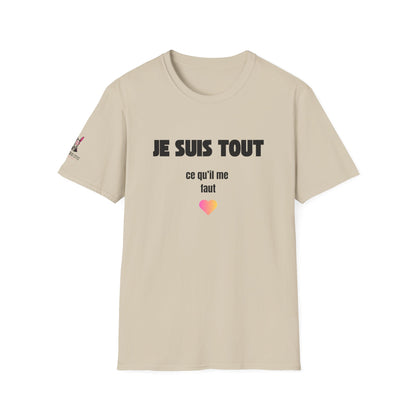 T-Shirt CELIB AU TOP - "Je suis tout ce qu'il me faut"