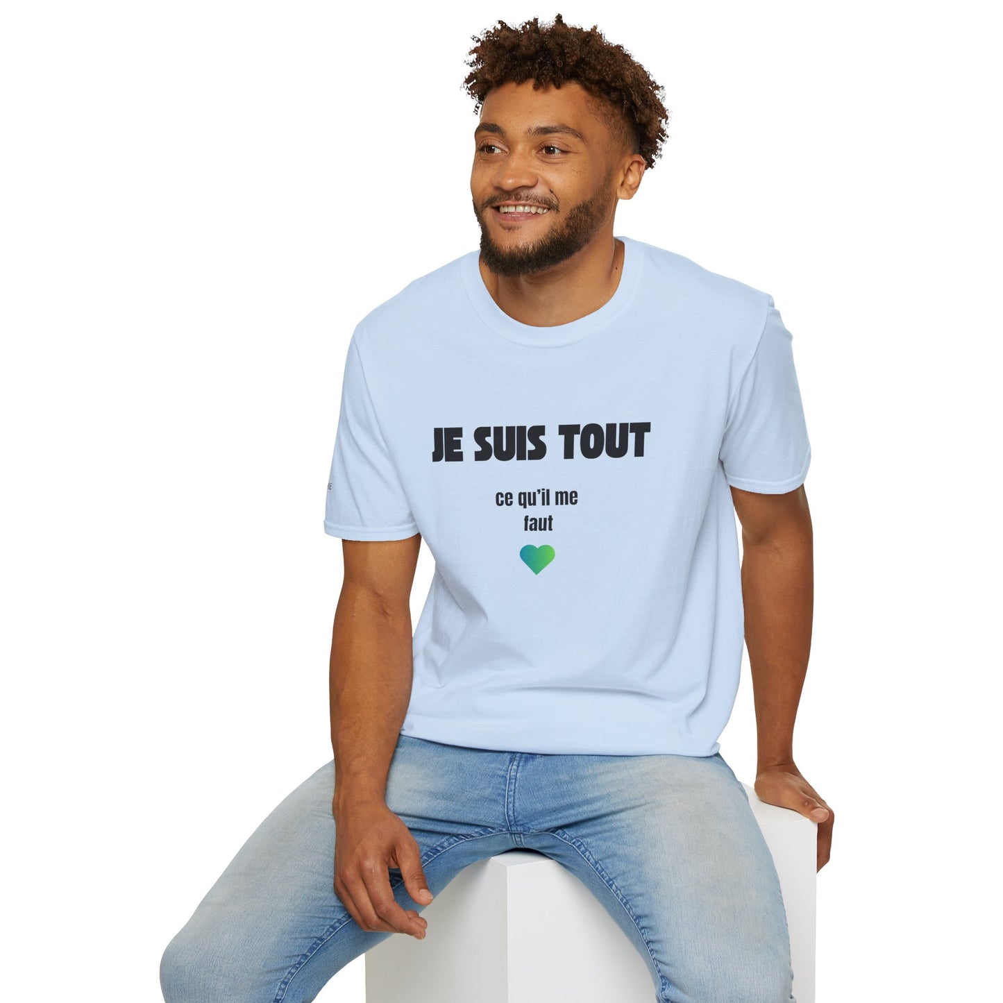 T-Shirt CELIB AU TOP - "Je suis tout ce qu'il me faut"