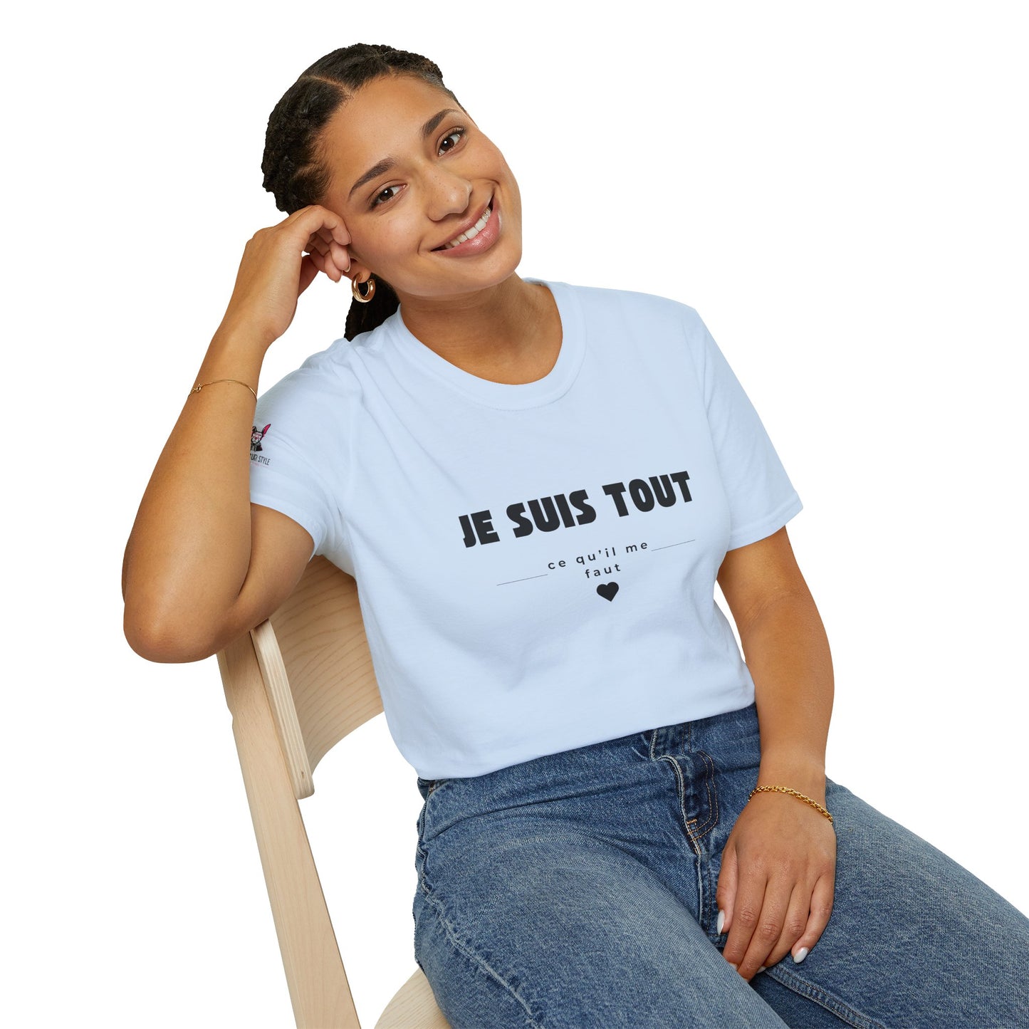 T-Shirt Je m'aime, je m'assume - "Je suis TOUT ce qu'il me faut"