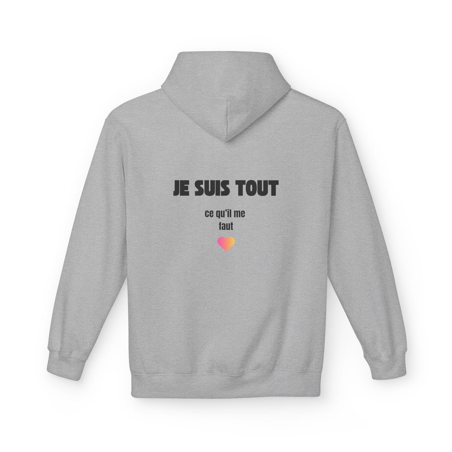 Sweat Célib au top - "Je suis TOUT ce qu'il me faut"